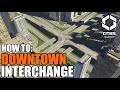 How to create a high traffic downtown interchange in cities skylines 2