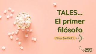 Tales    El primer filósofo