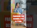 Los mejores framework para desarrollo web con Python #aprenderpython