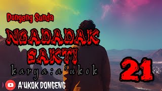 Download Lagu DONGENG SUNDA NGADADAK SAKTI PART-21 MP3