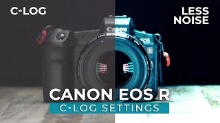 EOS R Video Settings For LESS NOISE
