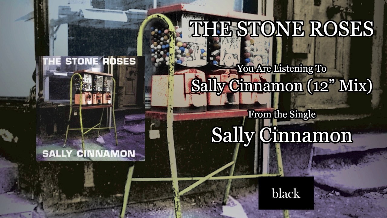 The Stone Roses - Sally Cinnamon (12
