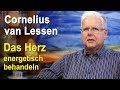 Das Herz energetisch behandeln | Cornelius van Lessen