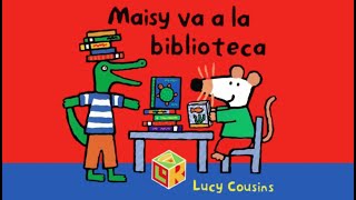 Maisy va a la biblioteca