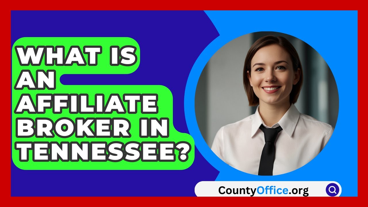 What Is An Affiliate Broker In Tennessee? - CountyOffice.org