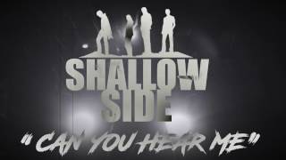 Shallow Side - Can You Hear Me (Lyric Video) chords