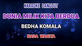 Dunia Milik Kita Berdua - Bedha Komala Karaoke