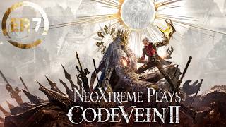 NeoXtreme Plays - Code Vein 2 - Episode 7