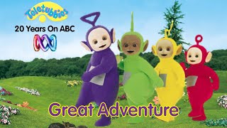 Teletubbies 20 Years On ABC - Great Adventure (Music Video)