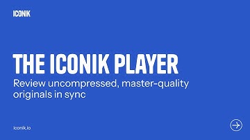 Iconik Academy 12: The Iconik Player –  Review uncompressed, master quality originals in sync