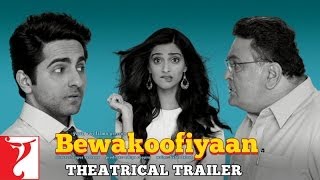 Bewakoofiyaan |  Trailer | Ayushmann Khurrana | Sonam Kapoor