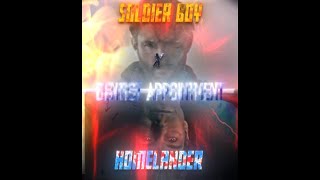 Homelander X Soldier Boy Death Is No More Edit