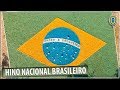 Hino Nacional Brasileiro (2018)