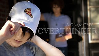 Overthinker | A Oikage CMV [Flashing Lights Warning]