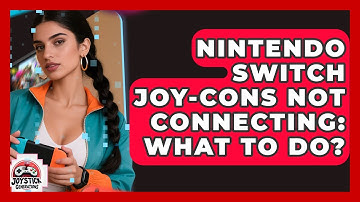 Nintendo Switch Joy-Cons Not Connecting: What To Do? - Joystick Generations
