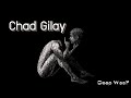 Chad gilay  deep wasif  official visualizer 