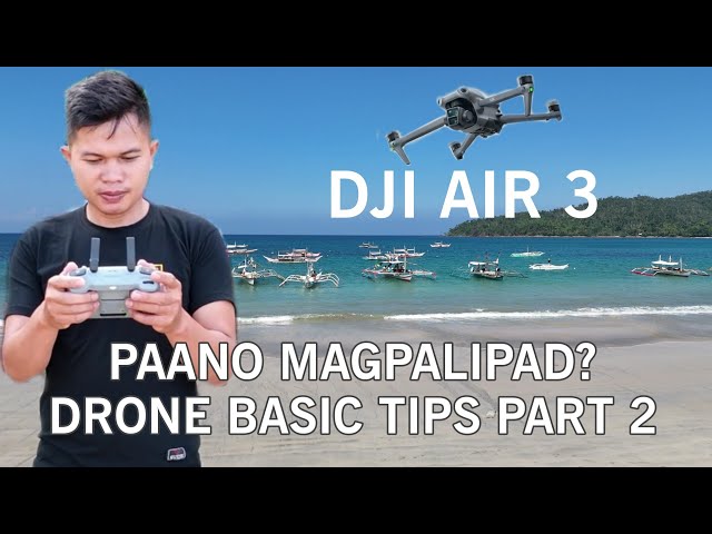 HOW TO FLY DRONE PART 2 [TAGALOG] class=