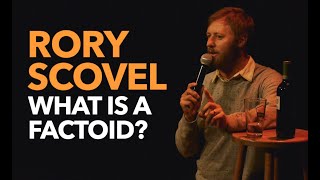 Rory Scovel - What is a Factoid? - 2018