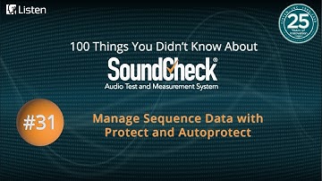 100 Things #31: Manage Sequence Data Protect & Autoprotect