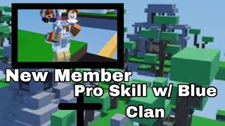 (New Member!!) Pro Skills w/ Blue Clan | Roblox Bedwars