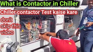 Chiller ka Contactor kaise check kare | Contactor connection kaise check kare | Chiller electrical