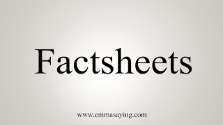 How To Say Factsheets