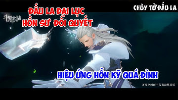 【Đấu La Đại Lục: Hồn Sư Đối Quyết】Hồn kỹ thi triển; Đường Hạo, Trần Tâm.. hồn kỹ quá đỉnh