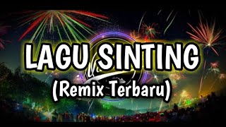 DJ REMIX TERBARU - LAGU SINTING - FULL BASS 2020