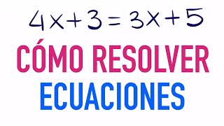 HOY APRENDERAS a Resolver Ecuaciones - Ejemplo: 4x+3=3x+5