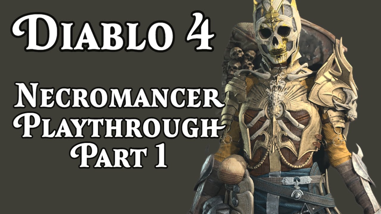 Diablo 4 Gameplay - Necromancer Playthrough - Part 1 - YouTube