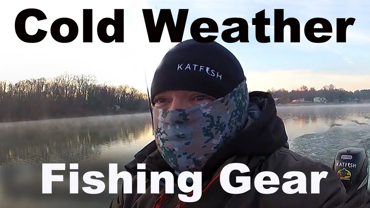Cold Weather Fishing Gear - Winter Fishing Clothing - Cold Weather