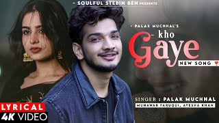 Kho Gaye Tere Ishq Mein (Lyrics) Palak Muchhal | Munawar Faruqui, Ayesha Khan | Sad Song | Kho Gaye