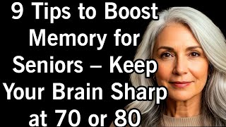 Information 9 Tips to Boost Memory for Seniors – Keep Your Brain Sharp at 70 or 80 (Forever Young Life) Guide