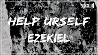Ezekiel-help urself【Lyrics Video】