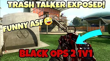 *FUNNY* TRASH TALKER GETS EXPOSED IN A 1v1 ON BLACK OPS 2! HAHA!