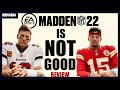 Madden NFL 22 is NOT GOOD - Review
