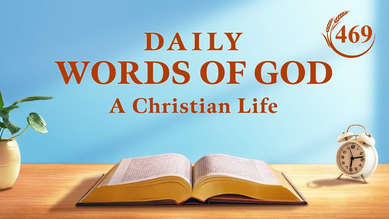 Daily Words of God: Entry Into Life | Excerpt 469