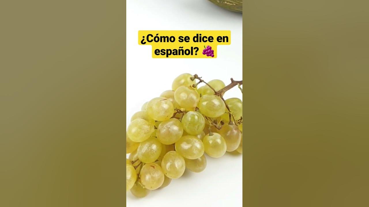 🍇 How to say grapes in Spanish? YouTube