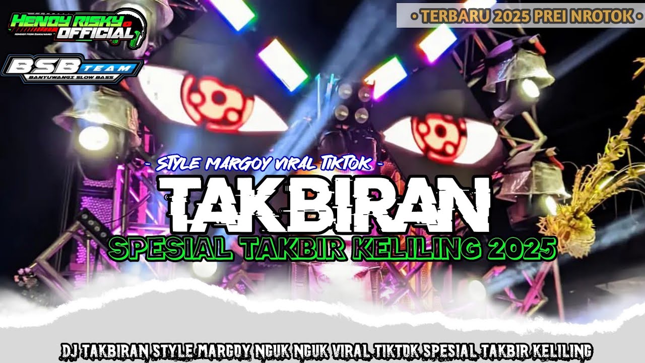 DJ TAKBIRAN STYLE MARGOY VIRAL TIKTOK • SPESIAL TAKBIR KELILING 2025 - HENDY RISKY PRDCTN