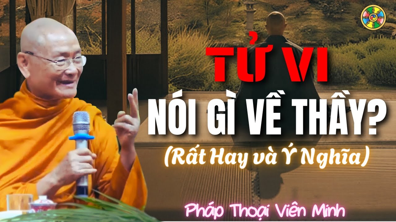 Tử Vi Nói Về Thầy Thế Nào? Định Nghiệp hay Chuyển Nghiệp |Thầy Viên Minh