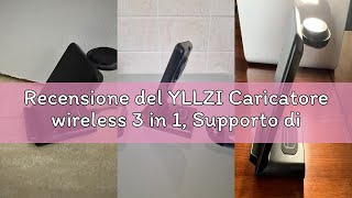 Recensione del YLLZI Caricatore wireless 3 in 1, Supporto di Ricarica per iPhone 17 16 Pro Max/17 Ai