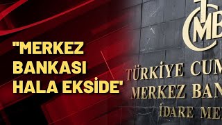 Merkez Bankası Hala Ekside