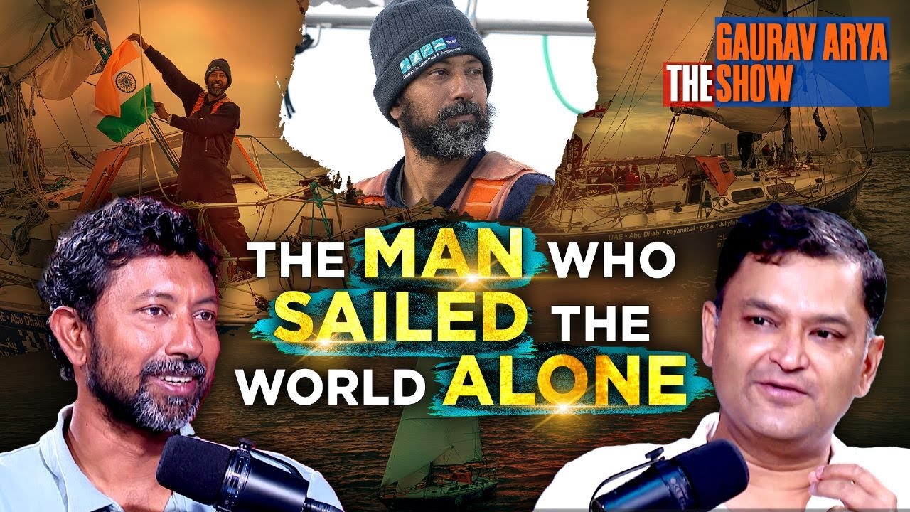 The Man Who Sailed The World Alone, CDR. Abhilash Tomy (Retd) | The Gaurav Arya Show