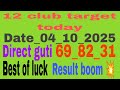 12 club target guti daalde//Date_04_10_2025//shillong teer house Ending formula 