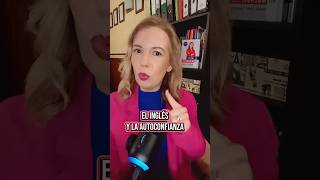 El Inglés y la Autoconfianza #aprenderingles #inglesencasa #esland #ingles #inglesonline #inglés