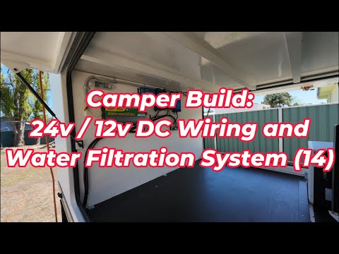 Camper Build: 24V/12V DC Wiring and Water Filtration System (14)