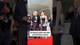 Six famous white men who married Asian women #celebrities #celebrity Wealth