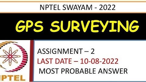 Gps Surveying | Assignment-2 | Most Probable Answer | Week-2 | NPTEL-22