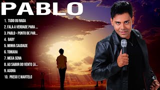 Pablo 2024 MIX Songs ~ Pablo 2024 Top Songs ~ Pablo 2024