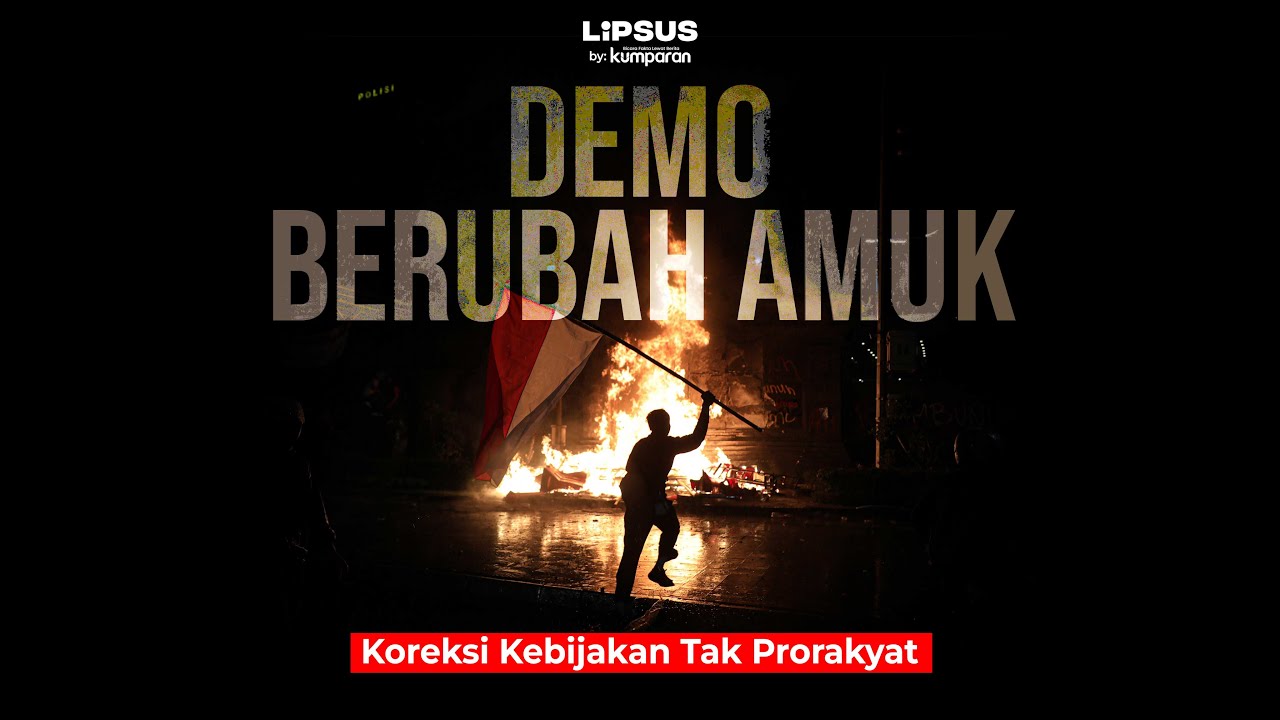 Rakyat Menggugat: DPR Wakili Siapa? Aparat Lindungi Siapa? | LIPSUS